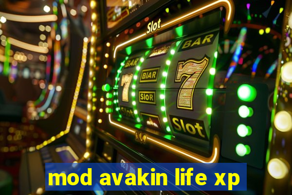 mod avakin life xp